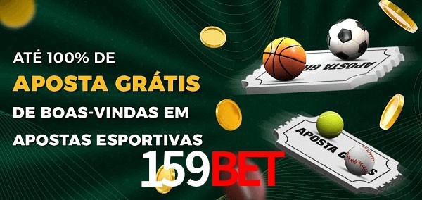 159Bet Ate 100% de Aposta Gratis